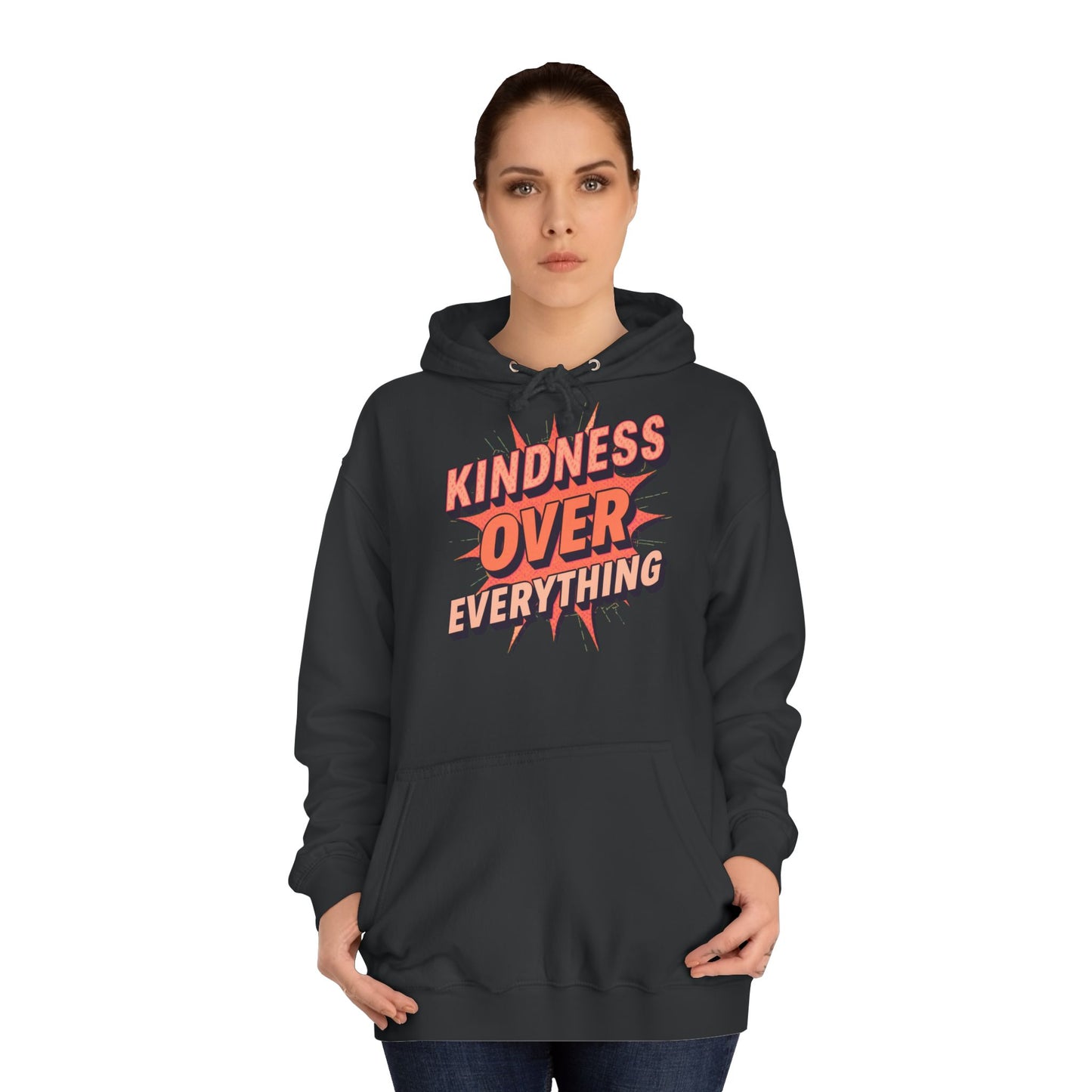 Kindness Over Everything College Hoodie, Unisex Sweatshirt, Inspirational Apparel, College Gear, Gift for Students