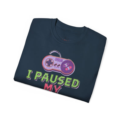 Funny Gamer T-Shirt, I Paused My Game To Be Here, Gift for Gamers, Gaming Apparel, Unisex Tee, Video Game Shirt, Casual Wear