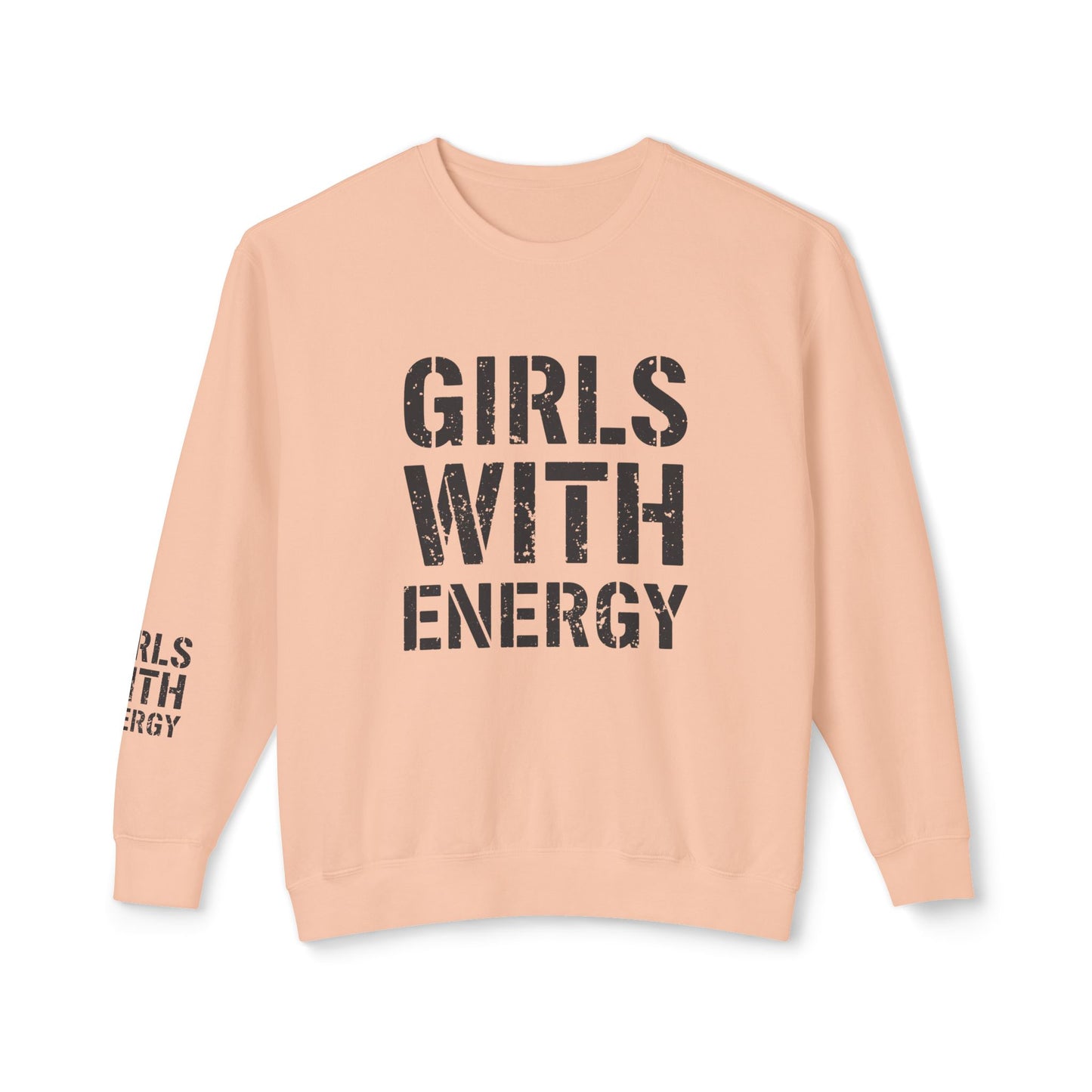 Girls With Energy Unisex Lightweight Crewneck Sweatshirt, Motivational Gift for Her, Casual Wear, Birthday Present, Everyday Comfort