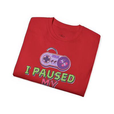 Funny Gamer T-Shirt, I Paused My Game To Be Here, Gift for Gamers, Gaming Apparel, Unisex Tee, Video Game Shirt, Casual Wear
