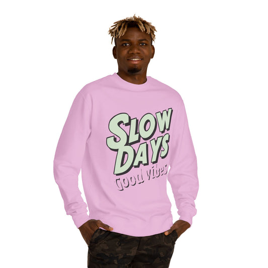 Slow Days Sweatshirt Minimal Good Vibes Design