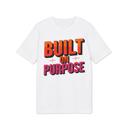 Built on Purpose – Motivationsshirt für Macher