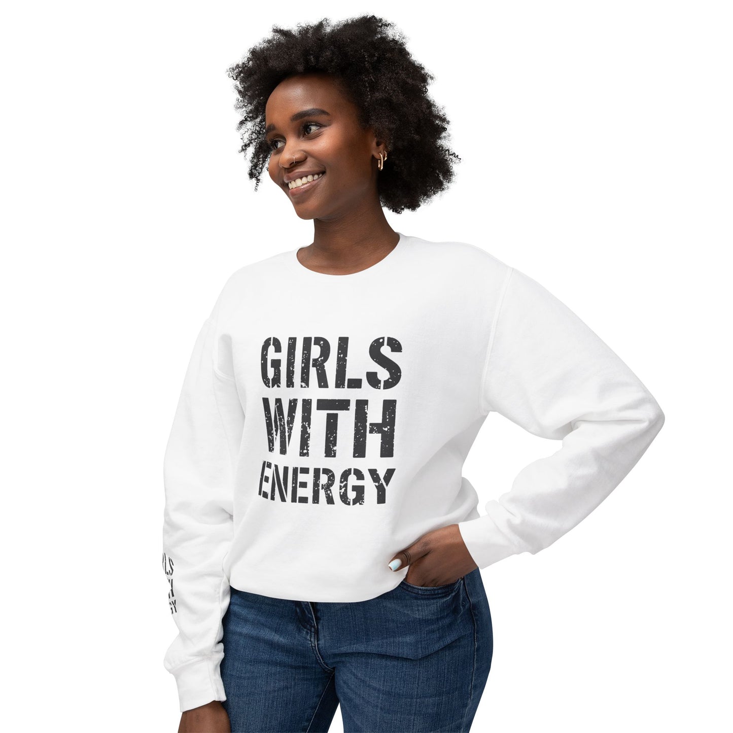 Girls With Energy Unisex Lightweight Crewneck Sweatshirt, Motivational Gift for Her, Casual Wear, Birthday Present, Everyday Comfort