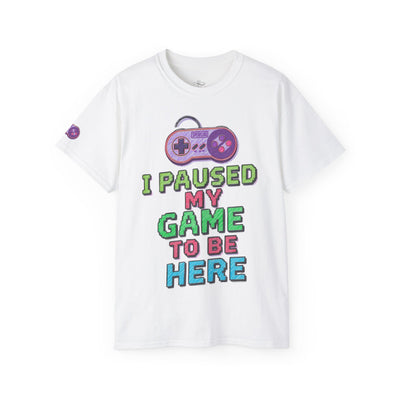 Funny Gamer T-Shirt, I Paused My Game To Be Here, Gift for Gamers, Gaming Apparel, Unisex Tee, Video Game Shirt, Casual Wear
