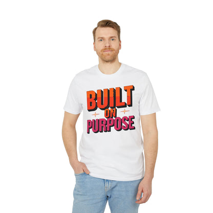 Built on Purpose – Motivationsshirt für Macher