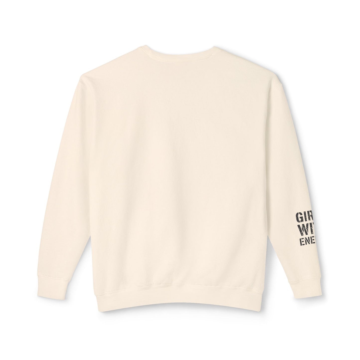 Girls With Energy Unisex Lightweight Crewneck Sweatshirt, Motivational Gift for Her, Casual Wear, Birthday Present, Everyday Comfort