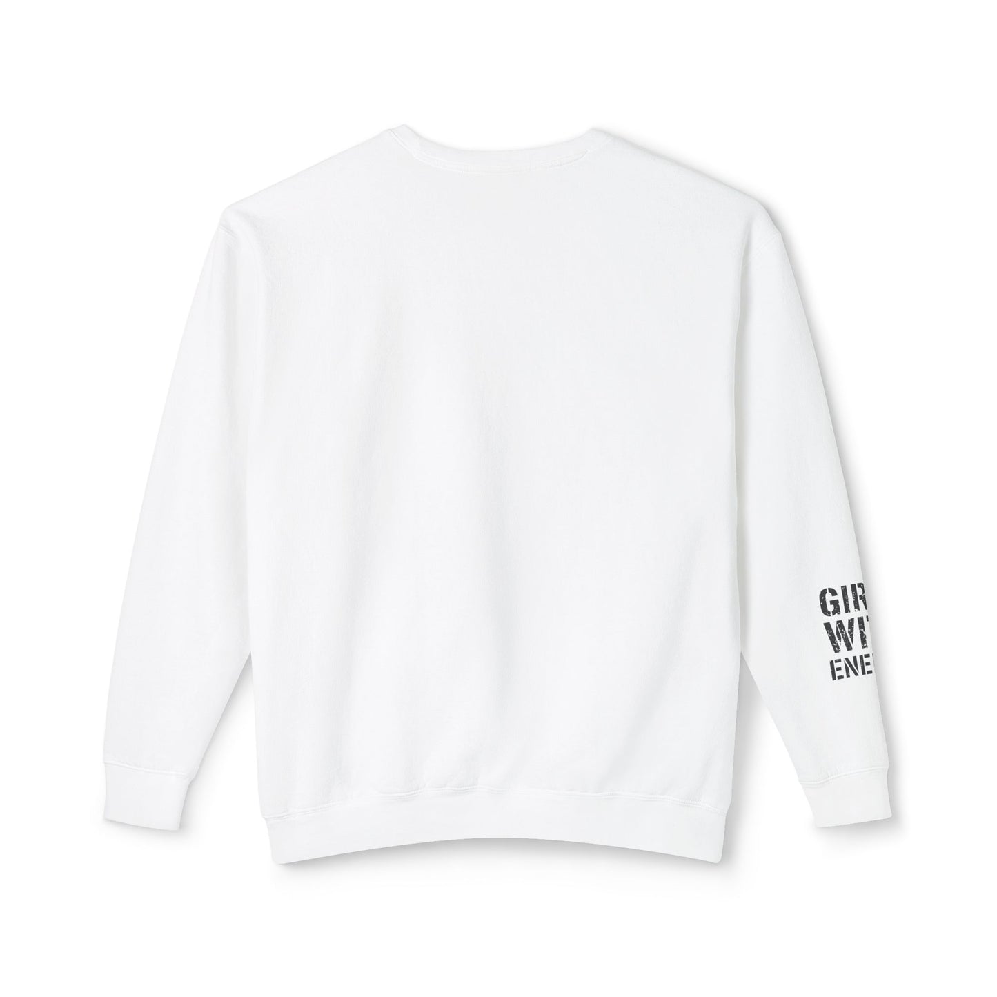 Girls With Energy Unisex Lightweight Crewneck Sweatshirt, Motivational Gift for Her, Casual Wear, Birthday Present, Everyday Comfort