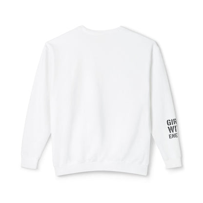 Girls With Energy Unisex Lightweight Crewneck Sweatshirt, Motivational Gift for Her, Casual Wear, Birthday Present, Everyday Comfort