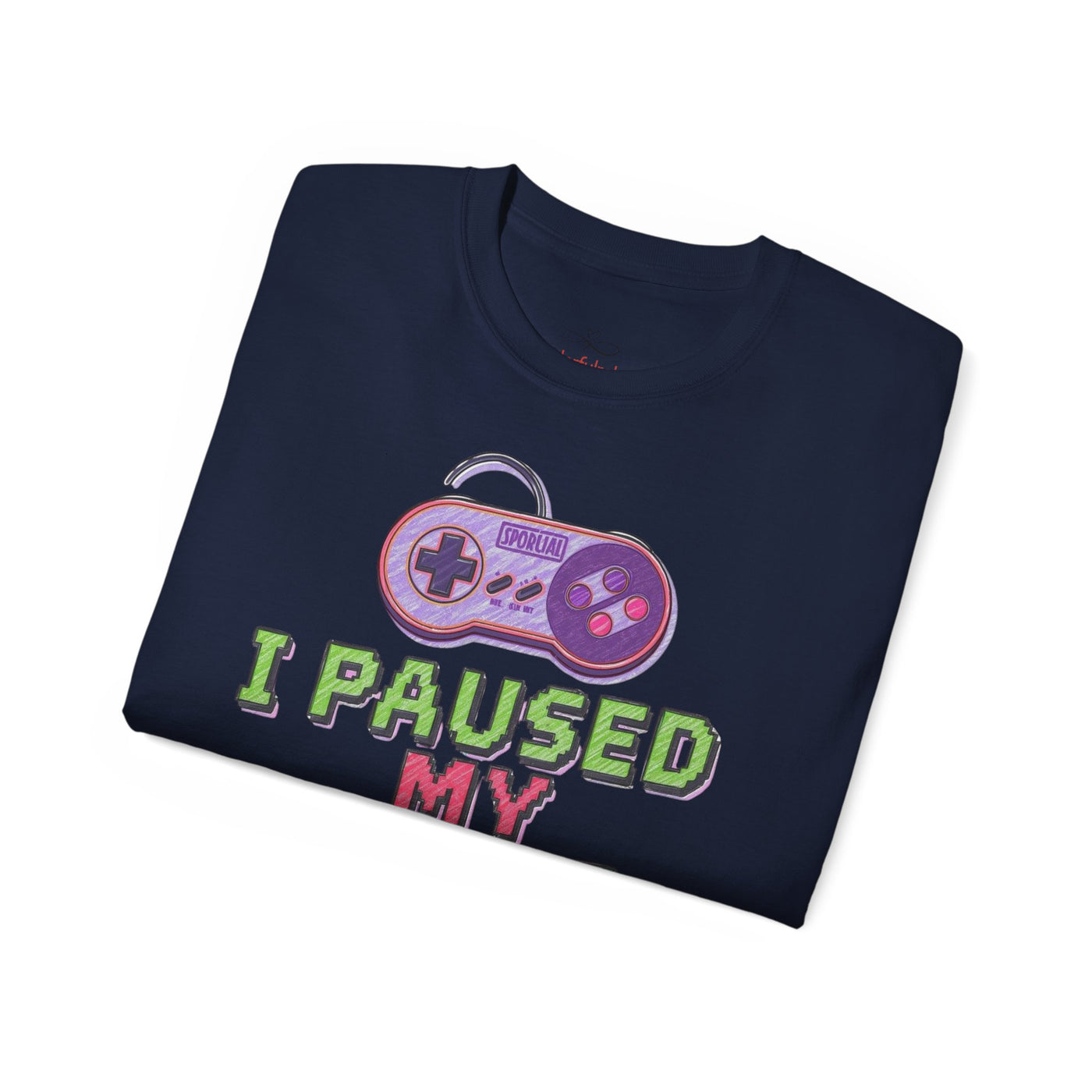 Funny Gamer T-Shirt, I Paused My Game To Be Here, Gift for Gamers, Gaming Apparel, Unisex Tee, Video Game Shirt, Casual Wear